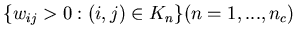 $\{w_{ij}>0: (i,j)\in K_n\}(n=1,...,n_c)$