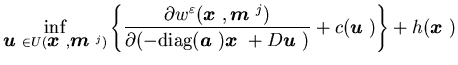 $\displaystyle \inf_{{\mbox{\boldmath$u$ }} \in U({\mbox{\boldmath$x$ }},{\mbox{......oldmath$u$ }})} +c({\mbox{\boldmath$u$ }}) \right\} +h({\mbox{\boldmath$x$ }})$